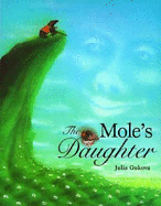 The Mole's Daughter: an Adaptation of a Korean Folktale