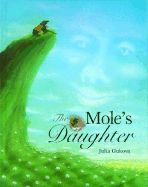 The Mole's Daughter: an Adaptation of a Korean Folktale