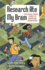 Research Ate My Brain: the Panic-Proof Guide to Surviving Homework
