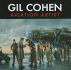 Gil Cohen: Aviation Artist..