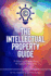 The Intellectual Property Guide: Ip Literacy and Strategy Basics for Supporting Innovation