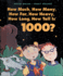 How Much, How Many, How Far, How Heavy, How Long, How Tall is 1000?
