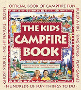 Kids Campfire Book, the: Official Book of Campfire Fun (Family Fun)