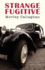 Strange Fugitive (Exile Classics Series)