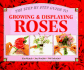 Growing & Displaying Roses (Step-By-Step Gardening)