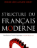 Structure Du Francais Moderne: Trosieme Edition Revue: Introduction a L'Analyse Linguistique (French Edition)