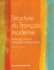 Structure Du Francais Moderne: Introduction a L'Analyse Linguistique (French Edition)
