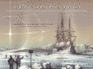 A Most Dangerous Voyage: an Exhibit of Books and Maps Documenting Four Centuries of Exploration in Search of the Northwest Passage (Bruce Peel Special Collections)