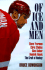 Of Ice and Men: the Craft of Hockey