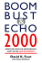 Boom Bust & Echo 2000: Profiting From the Demographic Shift in the New Millennium