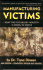 Manufacturing Victims: What the Psychology Industry is Doing to People