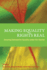 Making Equality Rights Real: Securing Substantive Equality Under the Charter