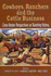 Cowboys, Ranchers and the Cattle Business: Cross-Border Perspectives on Ranching History