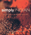 Simply Indian: Sweet and Spicy Recipes From India, Pakistan and East Africa