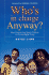Who's in Charge Anyway? : How Parents Can Teach Children to Do the Right Thing
