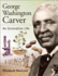 George Washington Carver: an Innovative Life (Snapshots: Images of People and Places in History)