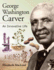 George Washington Carver: an Innovative Life (Snapshots: Images of People and Places in History)