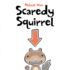 Scaredy Squirrel