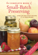 The Complete Book of Small-Batch Preserving