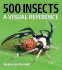 500 Insects: a Visual Reference (Firefly Visual Reference)