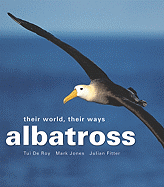 Albatross: Their World, Their Ways