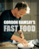 Gordon Ramsay's Fast Food: Recipes From the F Word
