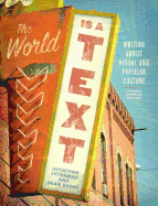The World is a Text: Writing About Visual and Popular Culture
