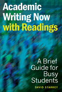Academic Writing Now With Readings: a Brief Guide for Busy Students