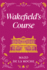 Wakefield's Course (Jalna, 12)