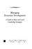 Managing Economic Development: a Guide to State and Local Leadership Strategies (Jossey Bass Public Administration Series)