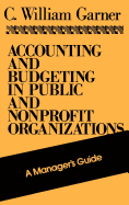 Accounting and Budgeting in Public and Nonprofit Organizations: a Manager's Guide