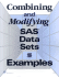 Combining and Modifying Sas Data Sets: Examples, Version 6, First Edition