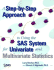 A Step-By-Step Approach to Using the Sas System for Univariate and Multivariate Statistics