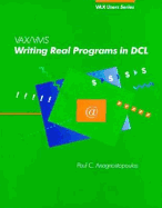 Vax/Vms: Writing Real Programs in Dcl