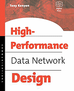 High Performance Data Network Design: Design Techniques and Tools