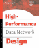 High Performance Data Network Design: Design Techniques and Tools [With CDROM]