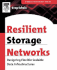 Resilient Storage Networks: Designing Flexible Scalable Data Infrastructures (Digital Press Storage Technology (Paperback))