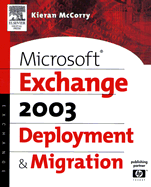 Microsoft� Exchange Server 2003 Deployment and Migration