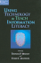 Using Technology to Teach Information Literacy (Information Literacy Sourcebooks)