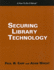 Securing Library Technology: a How-to-Do-It Manual (How-to-Do-It Manuals) (How-to-Do-It Manuals (Numbered))