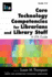 Core Technology Competencies for Librarians and Library Staff a Lita Guide