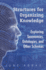 Structures for Organizing Knowledge: Exploring Taxonomies, Ontologies, and Other Schema