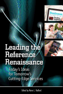 Leading the Refarence Renaissance Todays Ideas for Tommorow Cutting Edge Services