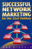 Successful Network Marketing for the 21st Century
