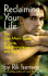 Reclaiming Your Life: the Gay Man's Guide to Love, Self-Acceptance, and Trust
