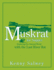 Muskrat for Supper: Exploring the Natural World With the Last River Rat