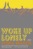 Wake Up Lonely (Signed First Edition)