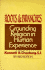 Roots and Branches: Grounding Religion in Human Experience