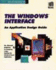 The Windows Interface: an Application Design Guide/Book and Disks (Microsoft Programming Series)