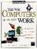 The Way Computers and M. S. -Dos Work (Wysiwyg S. )